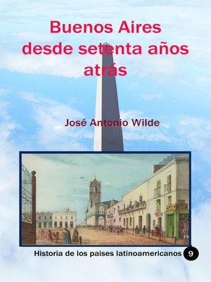 cover image of Buenos Aires desde setenta años atrás